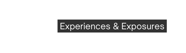 Experiences Exposures
